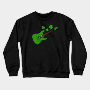 Electric Guitar St Patrick's Day Guitarist Irish Musician Crewneck Sweatshirt